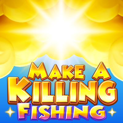 make a killing fishing