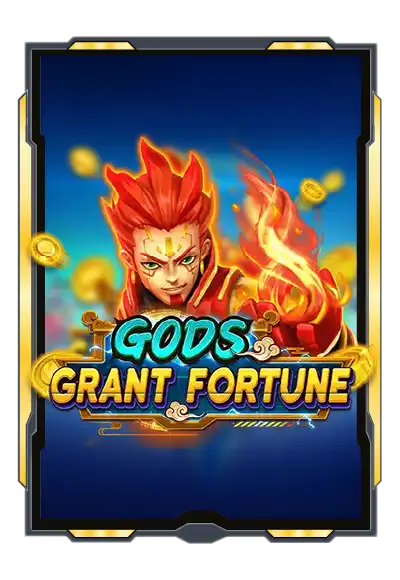 gods-grant-fortune